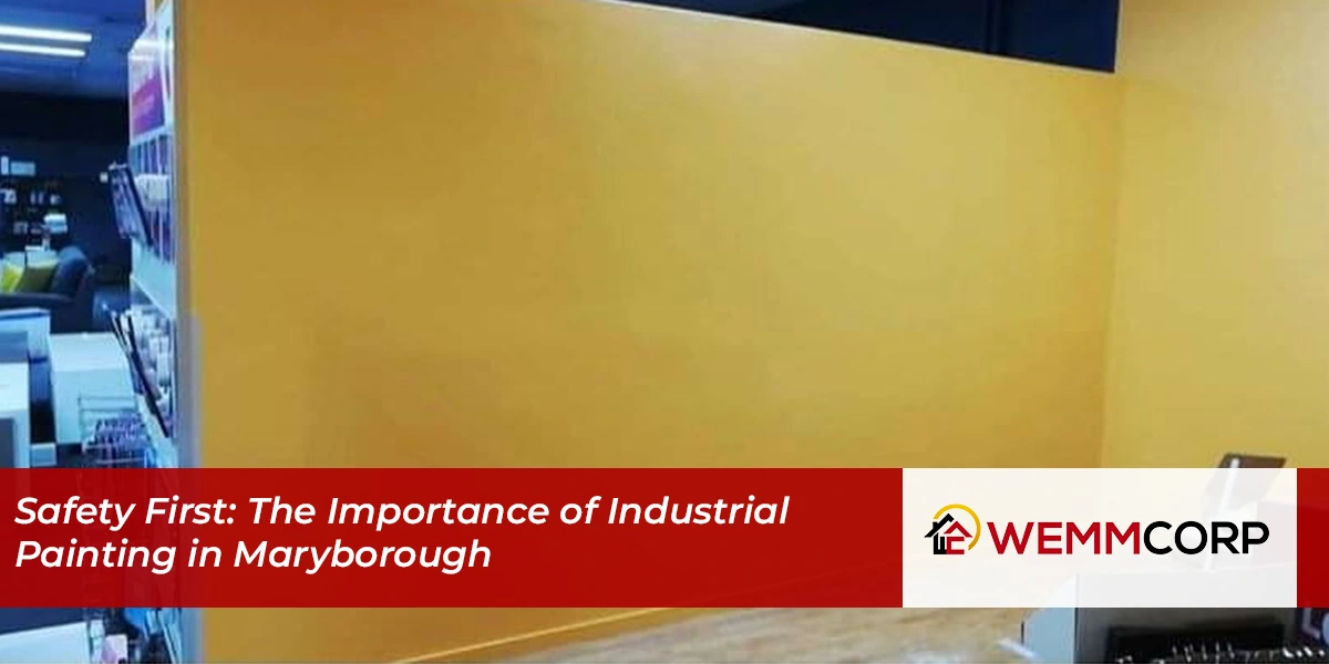 Safety First: The Importance of Industrial Painting in Maryborough